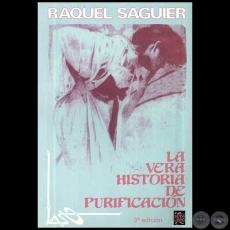  LA VERA HISTORIA DE LA PURIFICACIN - 3 EDICIN - Autora: RAQUEL SAGUIER - Ao 2010